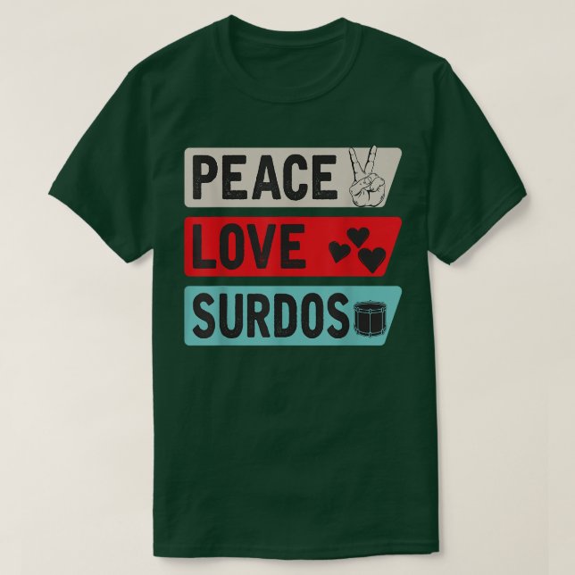 Camiseta Peace Love Surdos, Surdo Drummer música brasileña (Diseño del anverso)