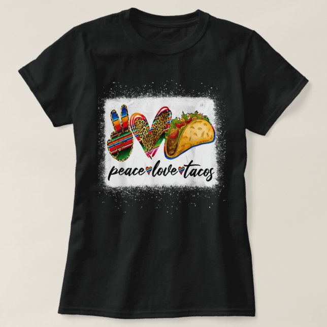 Camiseta Peace Love Tacos Cute Taco Martes Comida Mexicana  (Diseño del anverso)
