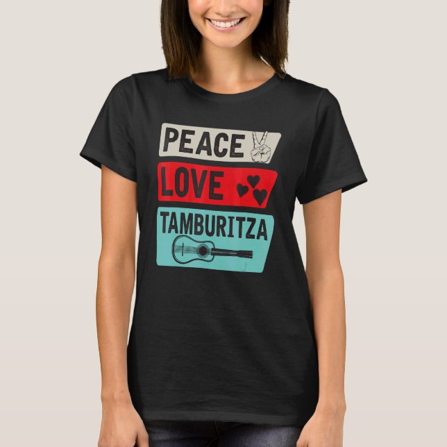 Camiseta Peace Love Tamburitza Music Instrument Tamburitza  (Anverso)