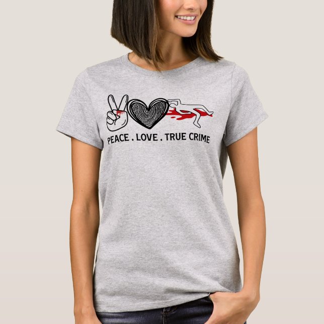 Camiseta Peace Love True Crime T-Shirt (Anverso)