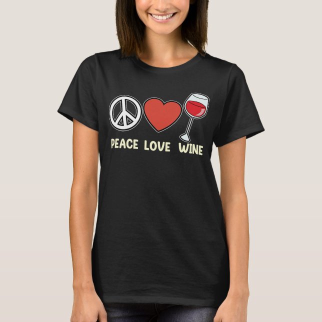 Camiseta Peace Love Wine Drinker Sayings Graphic (Anverso)
