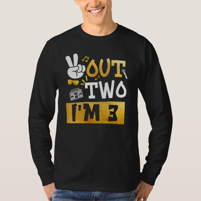 Camiseta Peace Out 2 Tengo 3 años, 3er cumpleaños Hip Hop B (Anverso)