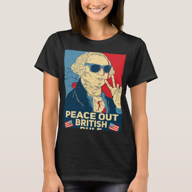 Camiseta Peace Out British Rule  4th Of July George Washing (Anverso)