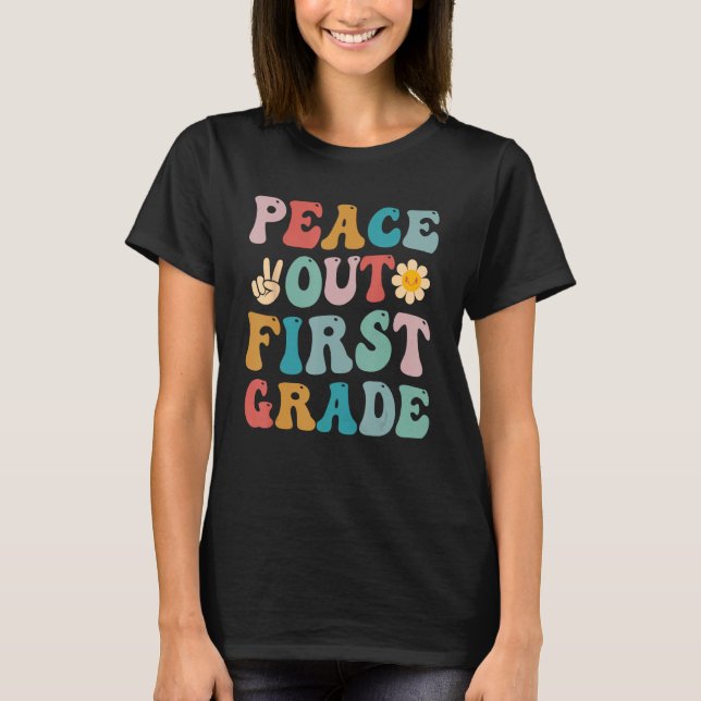Camiseta Peace Out First Grade Last Day of School Teacher 1 (Anverso)