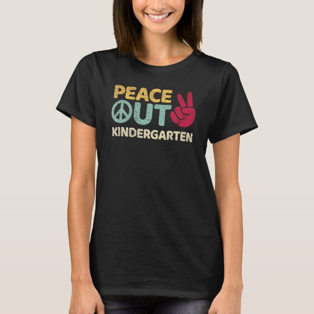 Camiseta Peace Out Kindergarten Graduation Last Day Of Scho (Anverso)