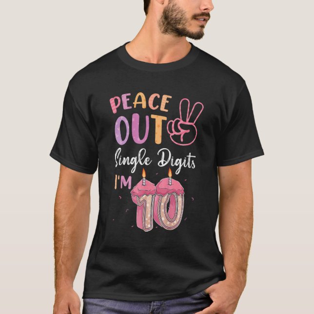 Camiseta Peace Out Single Digits I'm 10 Year Old 10th Birth (Anverso)