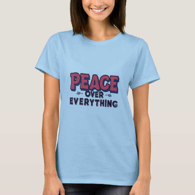 Camiseta Peace Over Everything – Bold Positive Message Desi (Anverso)