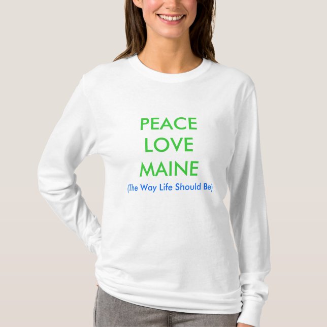 Camiseta PEACELOVEMAINE, (la vida de la manera debe ser) (Anverso)