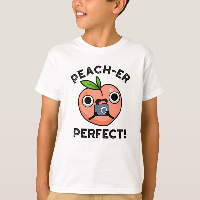 Camiseta Peach-er Perfect Funny Peach Pun (Anverso)
