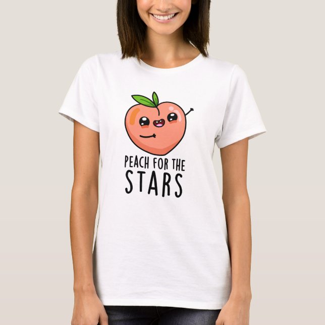 Camiseta Peach For The Stars Funny Fruit Pun (Anverso)