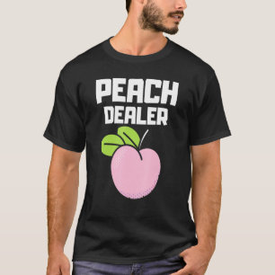 Camiseta Peach Fruit PEACH DEALER Peaches Peachy Apricots F