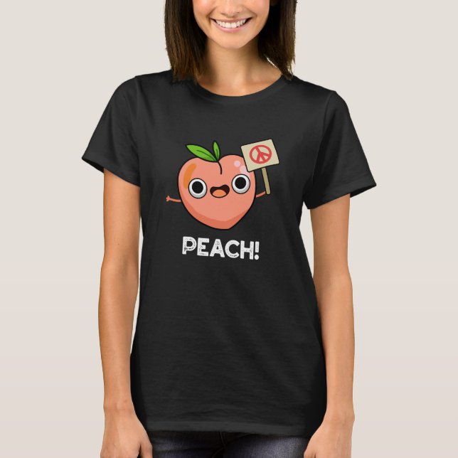 Camiseta Peach Funny Peace Fruit Pun Dark BG (Anverso)