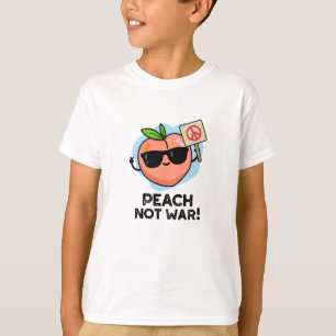 Camiseta Peach Not War Funny Fruit Pun
