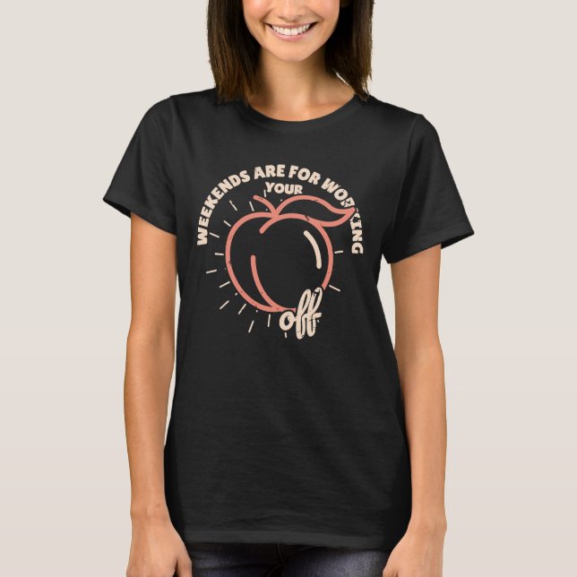 Camiseta Peachy Fruit Classic Apricot Peach Weekends Workin (Anverso)