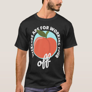 Camiseta Peachy Fruit Classic Apricot Peach Weekends Workin