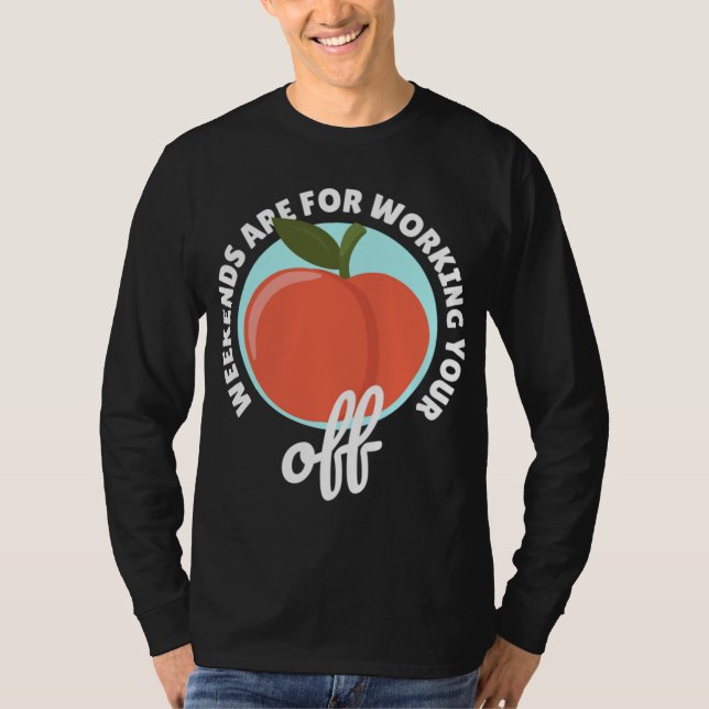 Camiseta Peachy Fruit Classic Apricot Peach Weekends Workin (Anverso)