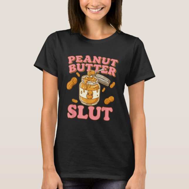 Camiseta Peanut Butter Funny Peanut Butter Lovers Apparel  (Anverso)