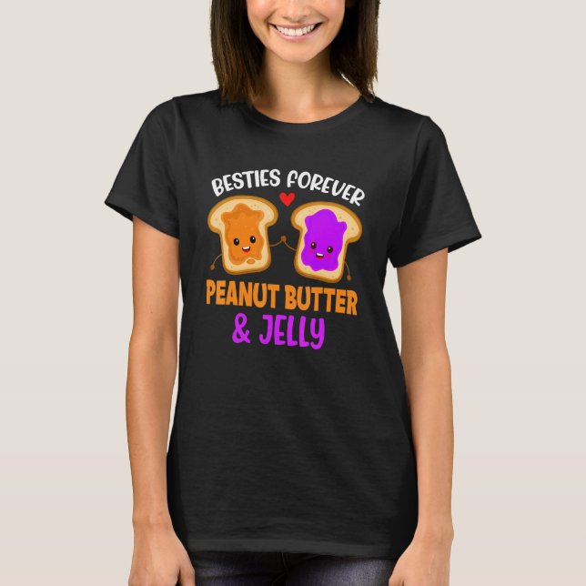 Camiseta Peanut Butter & Jelly Besties Forever Best Friend  (Anverso)