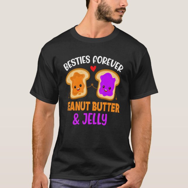 Camiseta Peanut Butter & Jelly Besties Forever Best Friend  (Anverso)