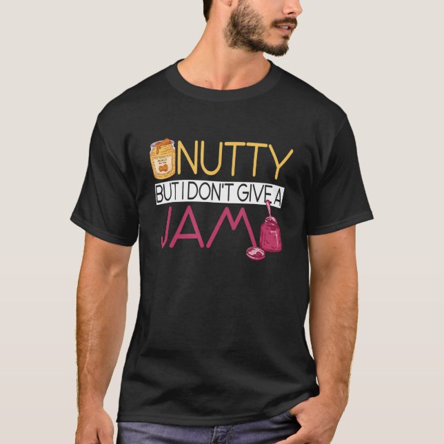 Camiseta Peanut Butter Sandwich  Nutty But I Don't Give A J (Anverso)
