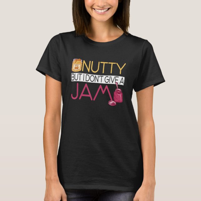 Camiseta Peanut Butter Sandwich  Nutty But I Don't Give A J (Anverso)
