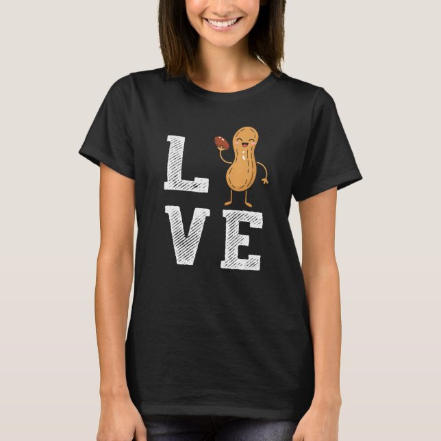 Camiseta Peanut Love Peanut Lover Funny Peanut Cute Peanut (Anverso)