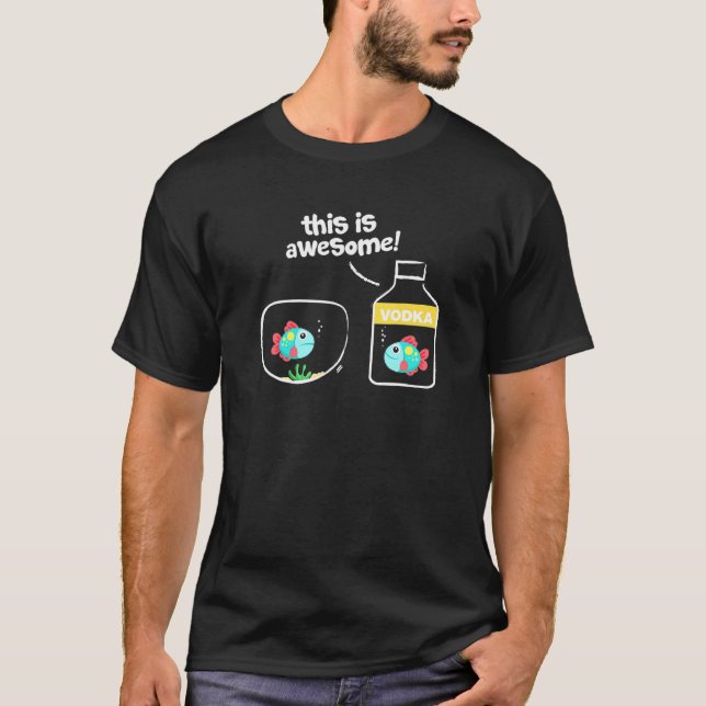 Camiseta Peces De Oro En Vodka Esto Es Increíble (Anverso)