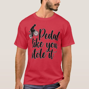 Camiseta Pedal como tú lo robaste (1)