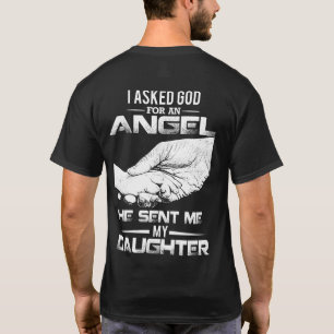 Camiseta Pedí a dios un ángel que él me envió a mi hija