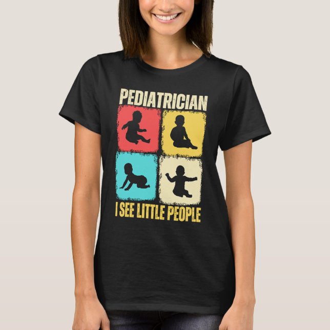 Camiseta Pediatra Veo A Pequeñas Personas Pediátricas Medic (Anverso)