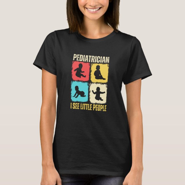 Camiseta Pediatra Veo A Pequeñas Personas Pediátricas Medic (Anverso)