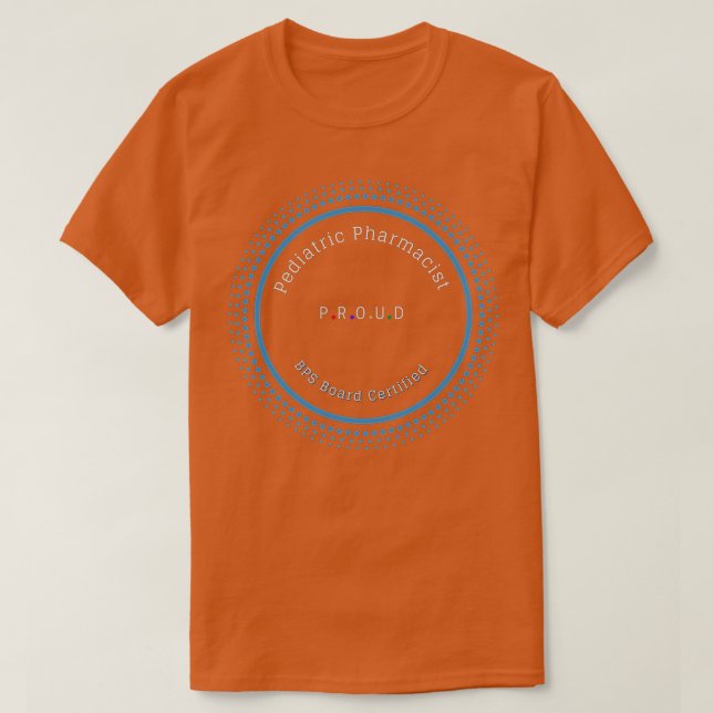 Camiseta Pediatric Pharmacist BPS Board Certified Proud (Diseño del anverso)