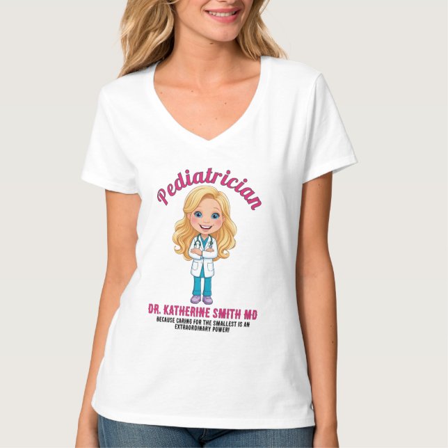 Camiseta PEDIATRICIAN Because caring for the smallest is an (Anverso)