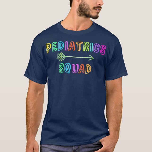 Camiseta PEDIATRICS SQUAD Equipo de Médica de Pediatría (Anverso)