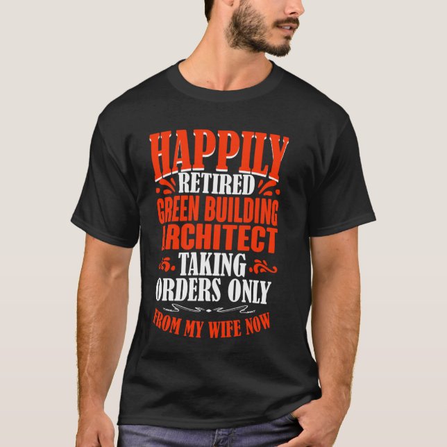 Camiseta Pedidos De Mi Esposa Retirada Edificio Verde (Anverso)