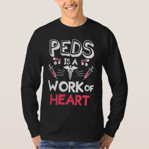 Camiseta Peds es una obra de corazón Pediatría Pediatra