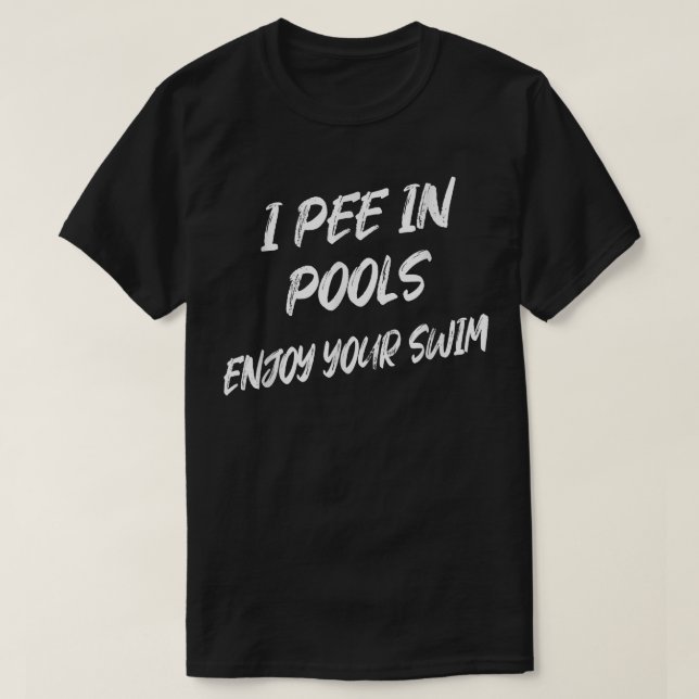 Camiseta Pee En Las Piscinas Disfruta De Tu Bañera Graciosa (Diseño del anverso)
