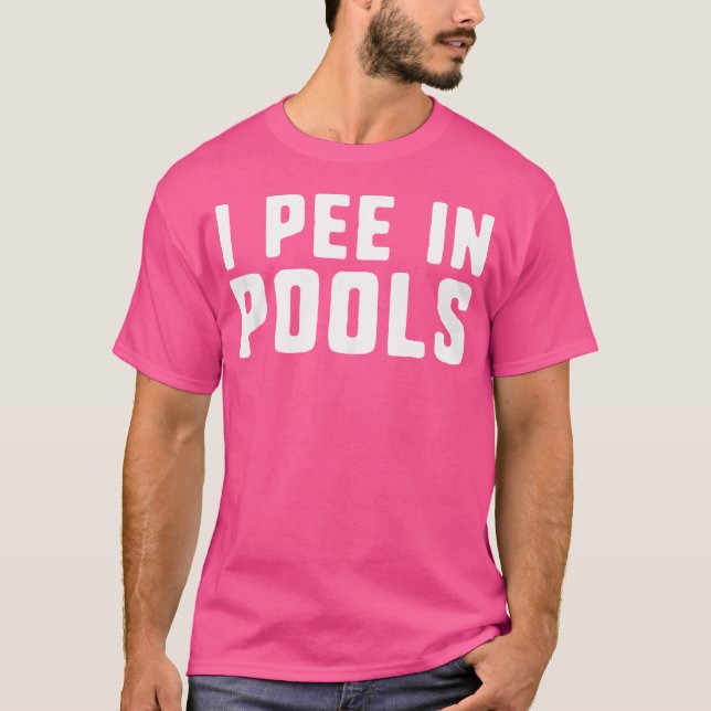 Camiseta Pee En Las Piscinas Graciosamente Impactante. (Anverso)