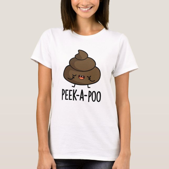 Camiseta Peek A Poo Funny Poop Pun (Anverso)