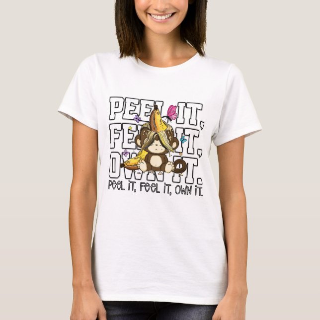 Camiseta Peel It, Feel It, Own It – Funny Monkey (Anverso)