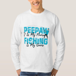 Camiseta Peepaw es mi nombre Pescar es mi juego el día del 