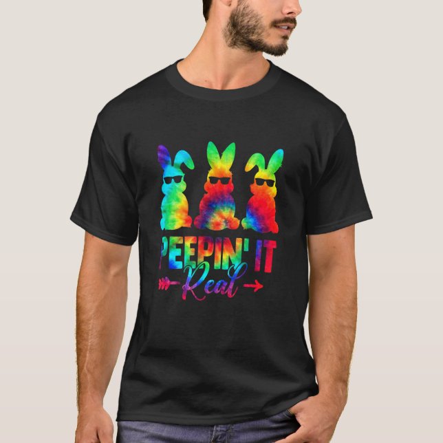 Camiseta Peepin It Real Tie Dye Happy Easter Bunny Egg Hunt (Anverso)