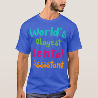 Camiseta Pegatina divertido de Worldx27s Okayest Dental Ass