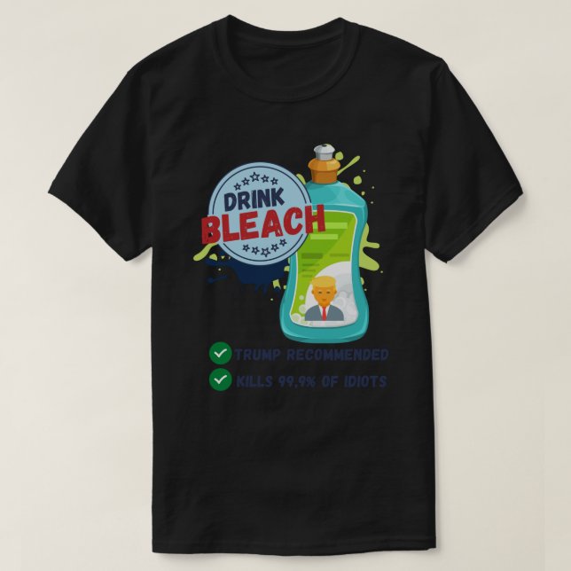 Camiseta Pegatina Trump Drink Bleach (Diseño del anverso)