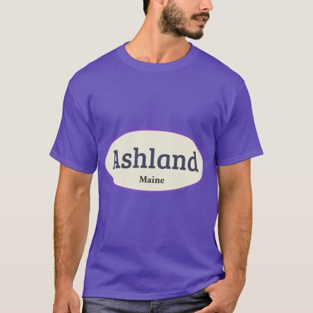 Camiseta Pegatinas de Ashland Maine (Anverso)