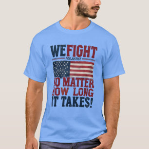 Camiseta Peleamos por la justicia - Declaración Patriótica