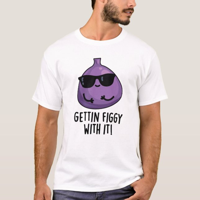 Camiseta Peleando Con La Fruit Funny Fig Pun (Anverso)
