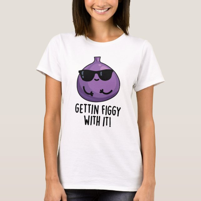 Camiseta Peleando Con La Fruit Funny Fig Pun (Anverso)