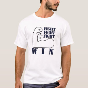 Camiseta Pelear, luchar, luchar, ganar