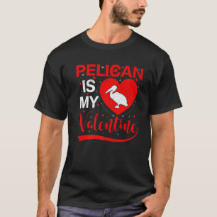 Camiseta Pelican Es Mi Valente Pelícano De Valentine Funny